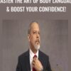 Master The Art of Body Language & Boost Your Confidence! - Roy Naraine, Adam Naraine