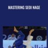 Mastering Seoi Nage - Travis Stevens