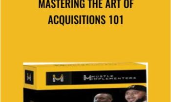Mastering The Art of Acquisitions 101