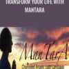 Transform Your Life With ManTarA - Matt Andrews
