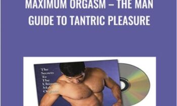 Maximum Orgasm – The Man Guide to Tantric Pleasure - Garry Corgiat