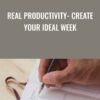 Real Productivity- Create Your Ideal Week - Michael Karnjanaprako