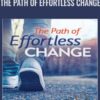 The Path of Effortless Change - Michael Neill