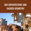 Bio Architecture and Sacred Geometry - Michael Rice
