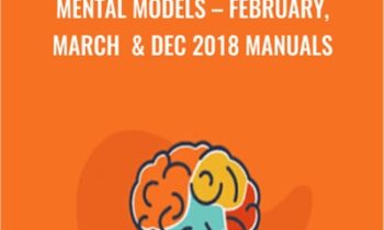 Mental Models – February, March & Dec 2018 Manuals – Michael Simmons