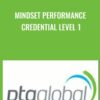 Mindset Performance Credential Level 1 - PTA Global