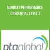 Mindset Performance Credential Level 2 - PTA Global