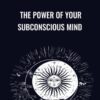 The Power of Your Subconscious Mind - Mitch Horowitz