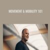 Movement & Mobility 101 - MobilityWOD