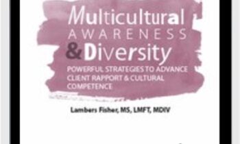 Multicultural Awareness & Diversity: Powerful Strategies to Advance Client Rapport & Cultural Competence -  Lambers Fisher