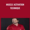 Muscle Activation Technique - Greg Roskopf