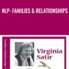 NLP: Families & Relationships - Virginia Satir