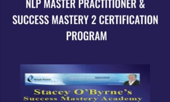 Stacey O’Byrne's NLP Master Practitioner & Success Mastery 2 Certification Program - Stacey O’Byrne