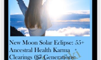 New Moon Solar Eclipse: 55+ Ancestral Health Karma Clearings