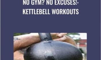 No Gym? No Excuses!: Kettlebell Workouts - Forest Vance