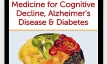 Nutrition & Integrative Medicine for Cognitive Decline, Alzheimer's Disease & Diabetes - Leslie Korn