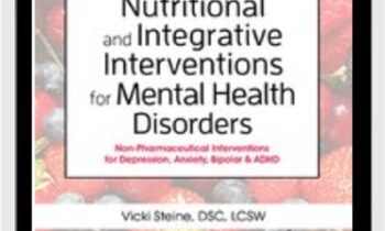 Nutritional and Integrative Interventions for Mental Health Disorders Non-Pharmaceutical Interventions for Depression, Anxiety, Bipolar & ADHD - Anne Procyk