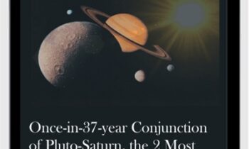 Once-in-37-year Conjunction of Pluto-Saturn, the 2 Most Feared Planets in the Solar System: During the Peak Time