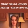 Opening Third Eye Activation & Practice + Mantra Chant Only by Arathi Ma