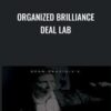 Organized Brilliance Deal Lab - Dean Graziosi & Matt Larson