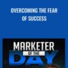 Overcoming the Fear of Success - Robert Glover