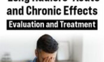 POST-COVID-19 'Long Haulers' Acute and Chronic Effects: Evaluation and Treatment - Michel (Shelly) Denes & Karen Pryor