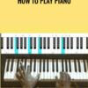 How to Play Piano - Pamela D. Pike