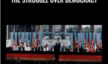 Interpreting the 20th Century: The Struggle Over Democracy - Pamela Radcliff