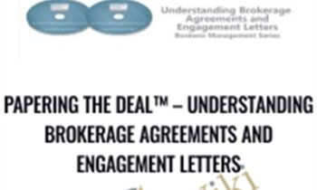 Papering the Deal™ – Understanding Brokerage Agreements and Engagement Letters