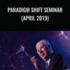 Paradigm Shift Seminar (april 2019) - Bob Proctor