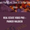 Real Estate Video Pro – Parker Walbeck