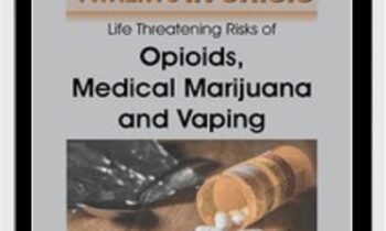 Patients in Crisis: Life Threatening Risks of Opioids, Medical Marijuana, Vaping - Maria Broadstreet