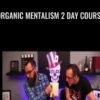 Organic Mentalism 2 Day Course - Phill Smith