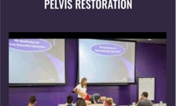 Pelvis Restoration 2017  - Postural Restoration Institute