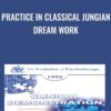 Practice in Classical Jungian Dream Work - James Hillman