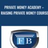 Private Money Academy – Raising Private Money Course - Fortune Builders