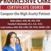 Progressive Care Certificate Course: Conquer the High Acuity Patient - Cyndi Zarbano & Robin Gilbert