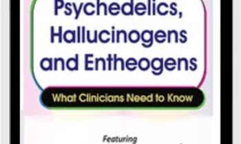 Psychedelics, Hallucinogens and Entheogens: What Clinicians Need to Know - Peter H Addy