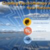 Psychotherapy Networker Symposium: Future View: Charting Psychotherapy’s New Horizon with Bessel van der Kolk, M.D., Daniel Siegel, M.D. & Barbara Fredrickson Ph.D. - Bessel Van der Kolk &  Daniel J. Siegel