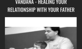 Vandana - Healing Your Relationship With Your Father - RICH Healing