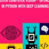 Master Computer Vision™ OpenCV4 in Python with Deep Learning - Rajeev D. Ratan
