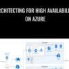Architecting for High Availability on Azure - Rajkumar Balakrishnan