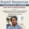 Rapid Response Certificate Course: Save Your Crashing Patients - Robin Gilbert & Sean G. Smith
