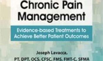 Re-Defining Chronic Pain Management: Evidence-based Treatments to Achieve Better Patient Outcomes - Joseph LaVacca