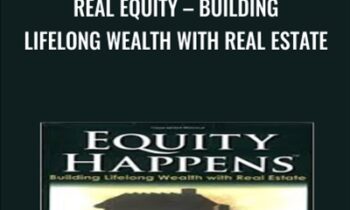 Real Equity – Building Lifelong Wealth with Real Estate - Robert Helms