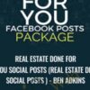 Real Estate Done For You Social Posts (Real Estate DFY Social Posts ) - Ben Adkins