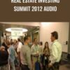 Real Estate Investing Summit 2012 Audio - Real Estate