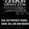 Real Fast Pinterest Course – Daniel Hall and John Kremer