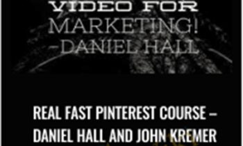 Real Fast Pinterest Course – Daniel Hall and John Kremer