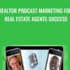Realtor Podcast Marketing For Real Estate Agents Success - Scott Paton
